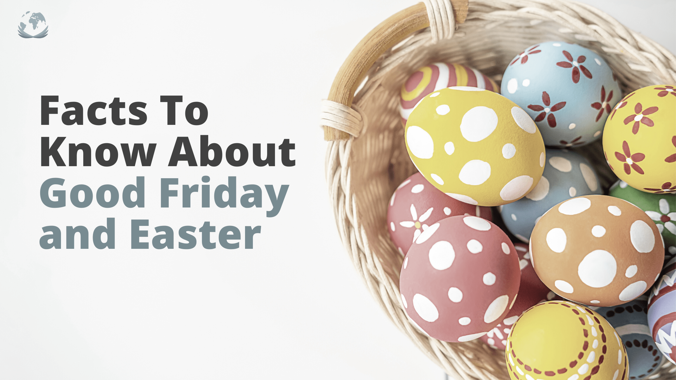 15 Interesting Facts To Know About Good Friday and Easter