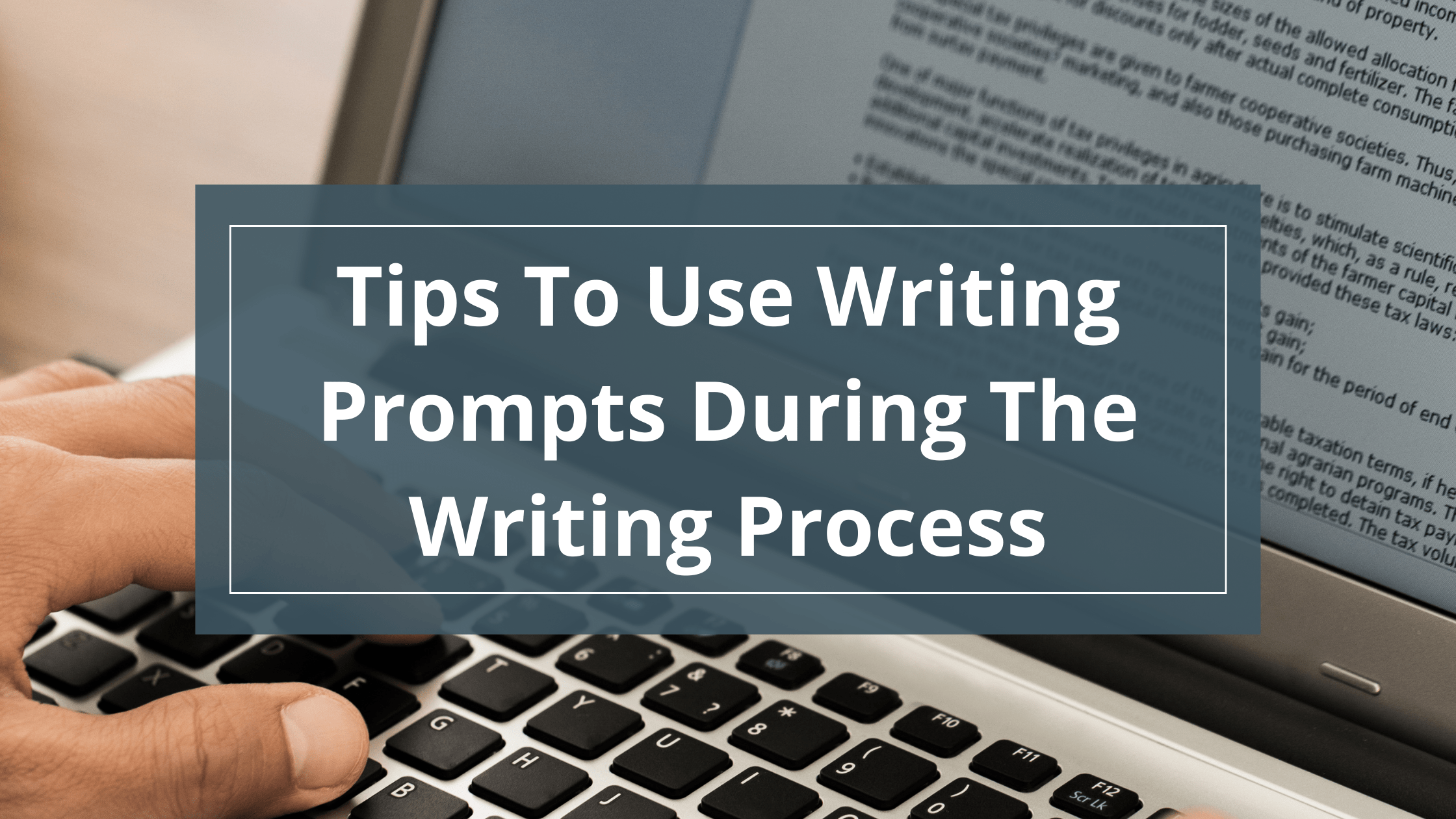 Why You Should Use Writing Prompts During The Writing Process